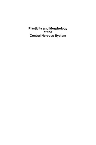Plasticity and Morphology of the Central Nervous System
