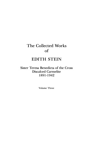 On the Problem of Empathy: The Collected Works of Edith Stein Sister Teresa Bendicta of the Cross Discalced Carmelite Volume Three