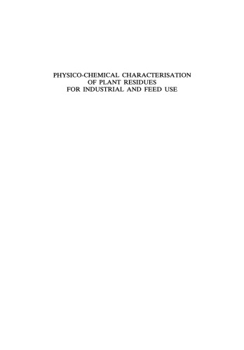Physico-Chemical Characterisation of Plant Residues for Industrial and Feed Use