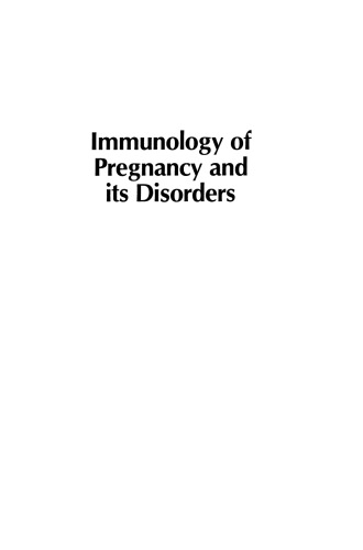Immunology of Pregnancy and its Disorders