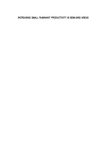 Increasing Small Ruminant Productivity in Semi-arid Areas: Proceedings of a Workshop held at the International Center for Agricultural Research in the Dry Areas, Aleppo, Syria, 30 November to 3 December 1987