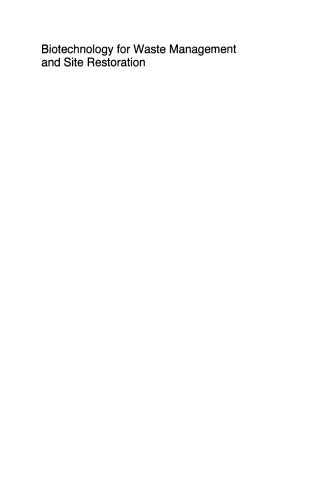 Biotechnology for Waste Management and Site Restoration: Technological, Educational, Business, Political Aspects