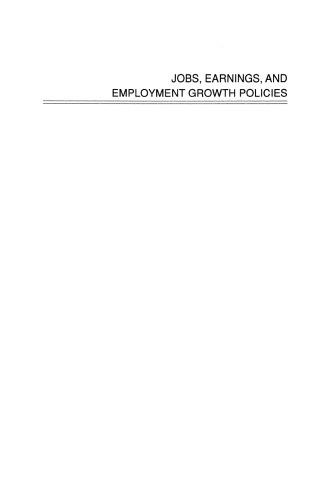 Jobs, Earnings, and Employment Growth Policies in the United States: A Carolina Public Policy Conference Volume