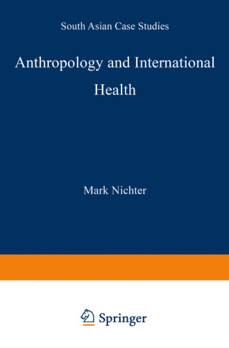 Anthropology and International Health: South Asian Case Studies