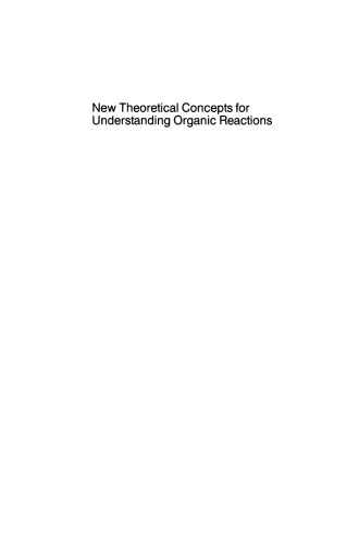 New Theoretical Concepts for Understanding Organic Reactions