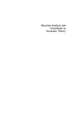 Bayesian Analysis and Uncertainty in Economic Theory