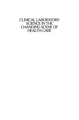 Clinical Laboratory Science in the Changing Scene of Health Care: Proceedings of the sixth ECCLS Seminar held at Cologne, West Germany, 8th–10th May, 1985