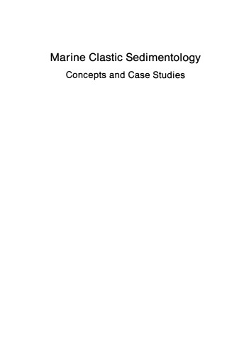 Marine Clastic Sedimentology: Concepts and Case Studies