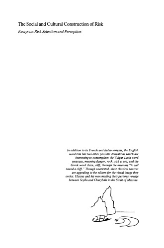 The Social and Cultural Construction of Risk: Essays on Risk Selection and Perception
