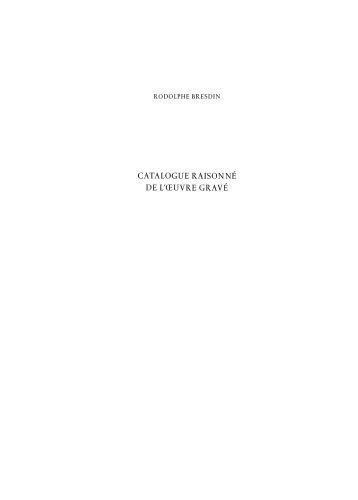 Rodolphe Bresdin: Volume II Catalogue Raisonné De L’Œuvre Gravé