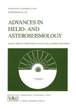 Advances in Helio- and Asteroseismology: Proceedings of the 123th Symposium of the International Astronomical Union, Held in Aarhus, Denmark, July 7–11, 1986