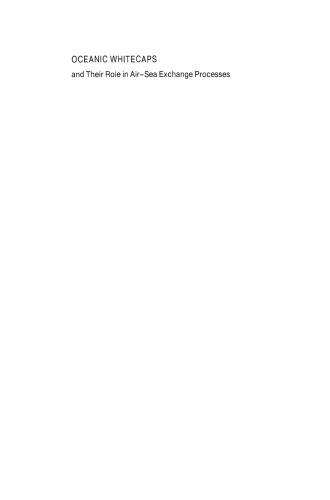 Oceanic Whitecaps: And Their Role in Air-Sea Exchange Processes