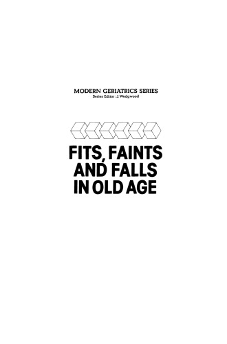 Fits, Faints and Falls in Old age