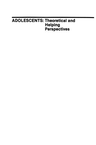 Adolescents: Theoretical and Helping Perspectives