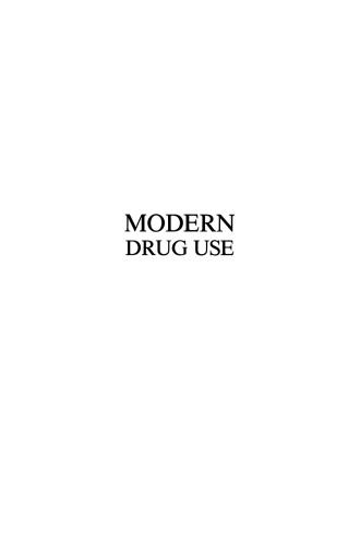 Modern Drug use: An Enquiry on Historical Principles