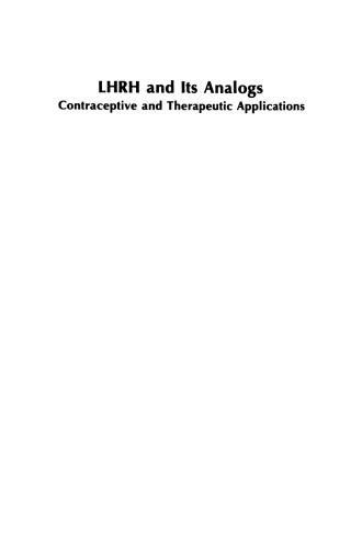 LHRH and Its Analogs: Contraceptive and Therapeutic Applications