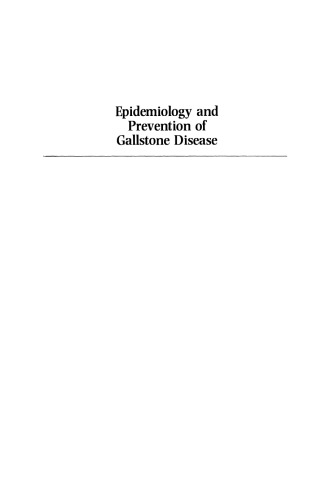 Epidemiology and Prevention of Gallstone Disease: Proceedings of an International Workshop on the Epidemiology and Prevention of Gallstone Disease, held in Rome, December 16–17, 1983