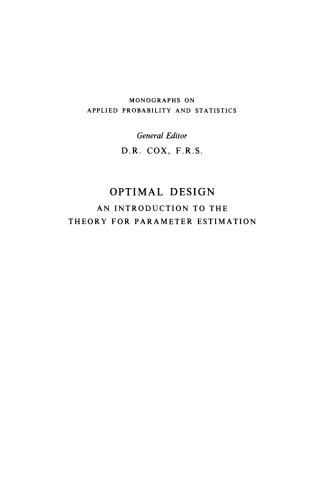 Optimal Design: An Introduction to the Theory for Parameter Estimation