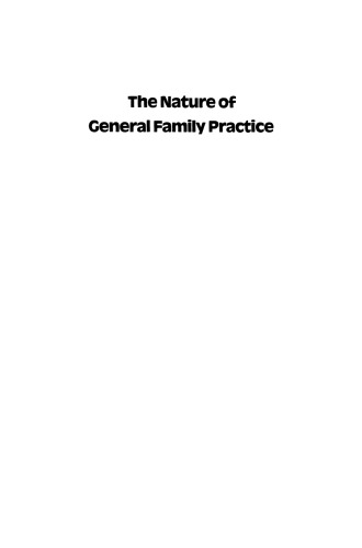 The Nature of General Family Practice: 583 clinical vignettes in family medicine An alternative approach to syllabus development