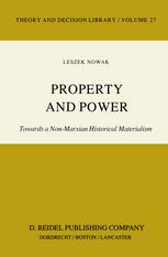 Property and Power: Towards a Non-Marxian Historical Materialism