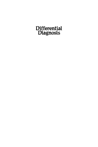 Differential Diagnosis: A guide to symptoms and signs of common diseases and disorders, presented in systematic form
