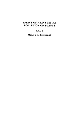 Effect of Heavy Metal Pollution on Plants: Metals in the Environment