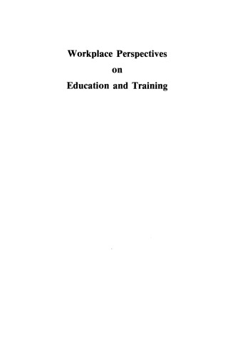Workplace Perspectives on Education and Training
