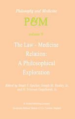 The Law-Medicine Relation: A Philosophical Exploration: Proceedings of the Eighth Trans-Disciplinary Symposium on Philosophy and Medicine Held at Farmington, Connecticut, November 9–11, 1978