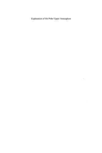 Exploration of the Polar Upper Atmosphere: Proceedings of the NATO Advanced Study Institute held at Lillehammer, Norway, May 5–16, 1980