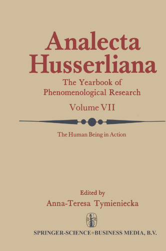 The Human Being in Action: The Irreducible Element in Man Part II Investigations at the Intersection of Philosophy and Psychiatry