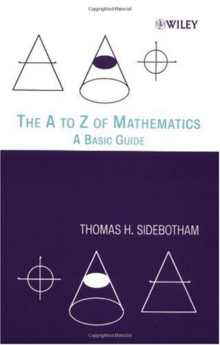 The A to Z of Mathematics: A Basic Guide