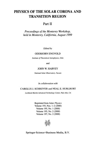 Physics of the Solar Corona and Transition Region: Part II Proceedings of the Monterey Workshop, held in Monterey, California, August 1999
