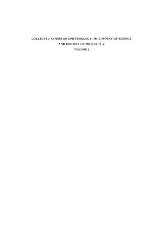 Collected Papers on Epistemology, Philosophy of Science and History of Philosophy: Volume I