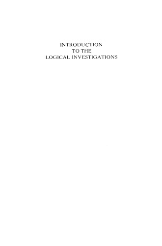 Introduction to the Logical Investigations: A Draft of a Preface to the Logical Investigations (1913)
