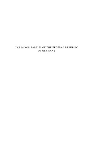 The Minor Parties of the Federal Republic of Germany: Toward a Comparative Theory of Minor Parties
