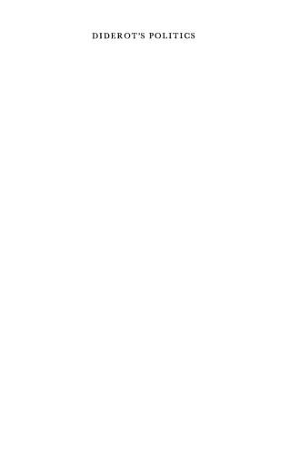 Diderot’s Politics: A Study of the Evolution of Diderot’s Political Thought After the Encyclopédie