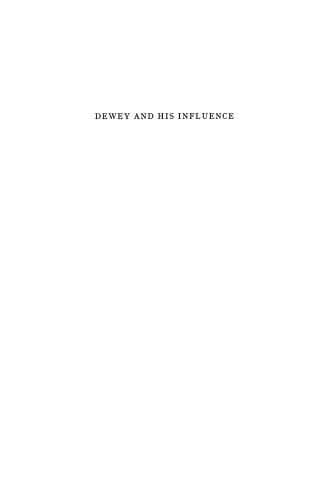 Dewey and his Influence: Essays in Honor of George Estes Barton