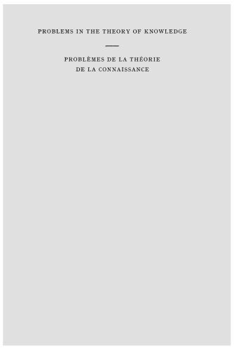 Problems in the Theory of Knowledge / Problèmes de la Théorie de la Connaissance