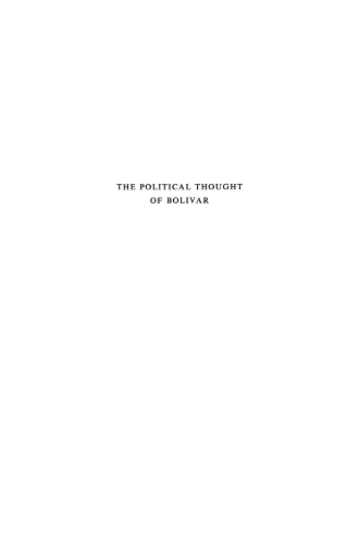 The Political Thought of Bolivar: Selected Writings
