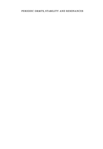 Periodic Orbits, Stability and Resonances: Proceedings of a Symposium Conducted by the University of São Paulo, the Technical Institute of Aeronautics of São José Dos Campos, and the National Observatory of Rio De Janeiro, at the University of São Paulo, São Paulo, Brasil, 4–12 September, 1969