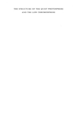 The Structure of the Quiet Photosphere and the Low Chromosphere: Proceedings of the ‘Bilderberg’ Conference Held Near Arnhem, Holland, April 17–21, 1967