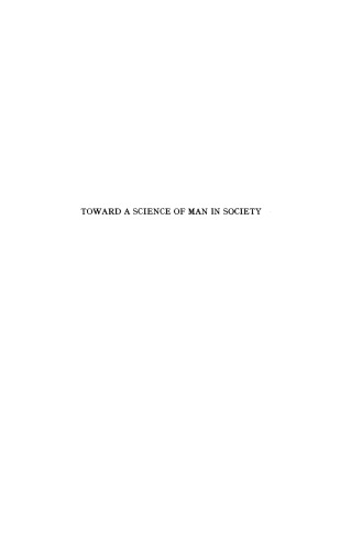 Toward a Science of Man in Society: A Positive Approach to the Integration of Social Knowledge
