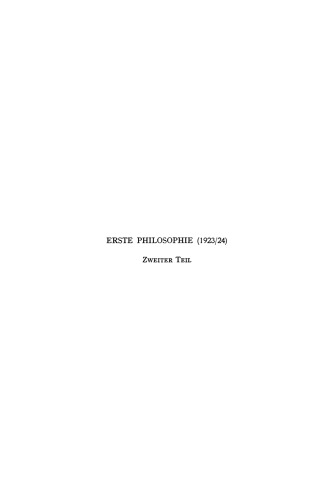 Erste Philosophie (1923/24): Zweiter Teil: Theorie der Phänomenologischen Reduktion
