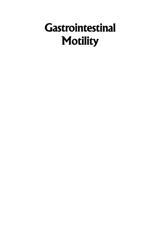 Gastrointestinal Motility: Proceedings of the 9th International Symposium on Gastrointestinal Motility held in Aix-en-Provence, France, September 12–16, 1983