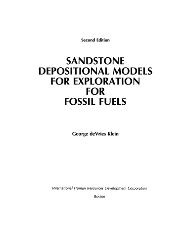 Sandstone Depositional Models for Exploration for Fossil Fuels