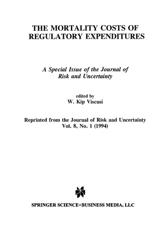 The Mortality Costs of Regulatory Expenditures: A Special Issue of the Journal of Risk and Uncertainty