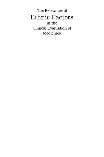 The Relevance of Ethnic Factors in the Clinical Evaluation of Medicines: Proceedings of a Workshop held at The Medical Society of London, UK, 7th and 8th July, 1993