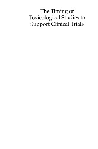 The Timing of Toxicological Studies to Support Clinical Trials