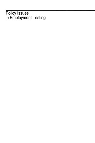 Policy Issues in Employment Testing