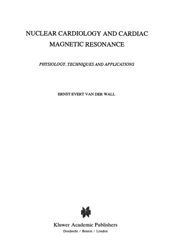 Nuclear Cardiology and Cardiac Magnetic Resonance: Physiology, Techniques and Applications